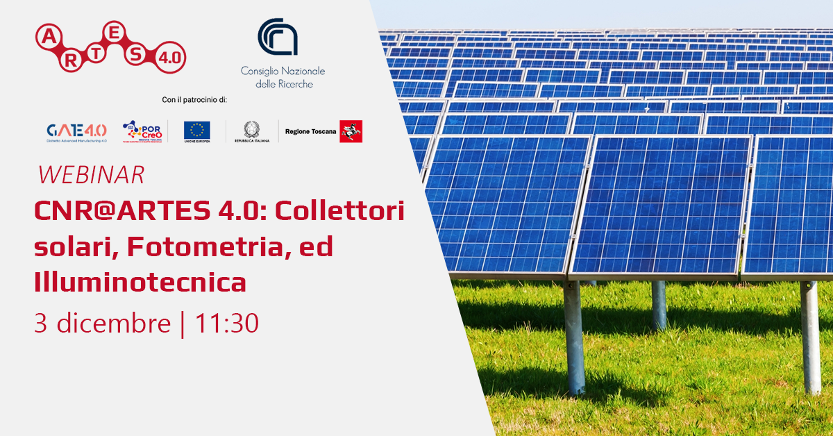 CNR@ARTES 4.0: Collettori solari, Fotometria, ed Illuminotecnica