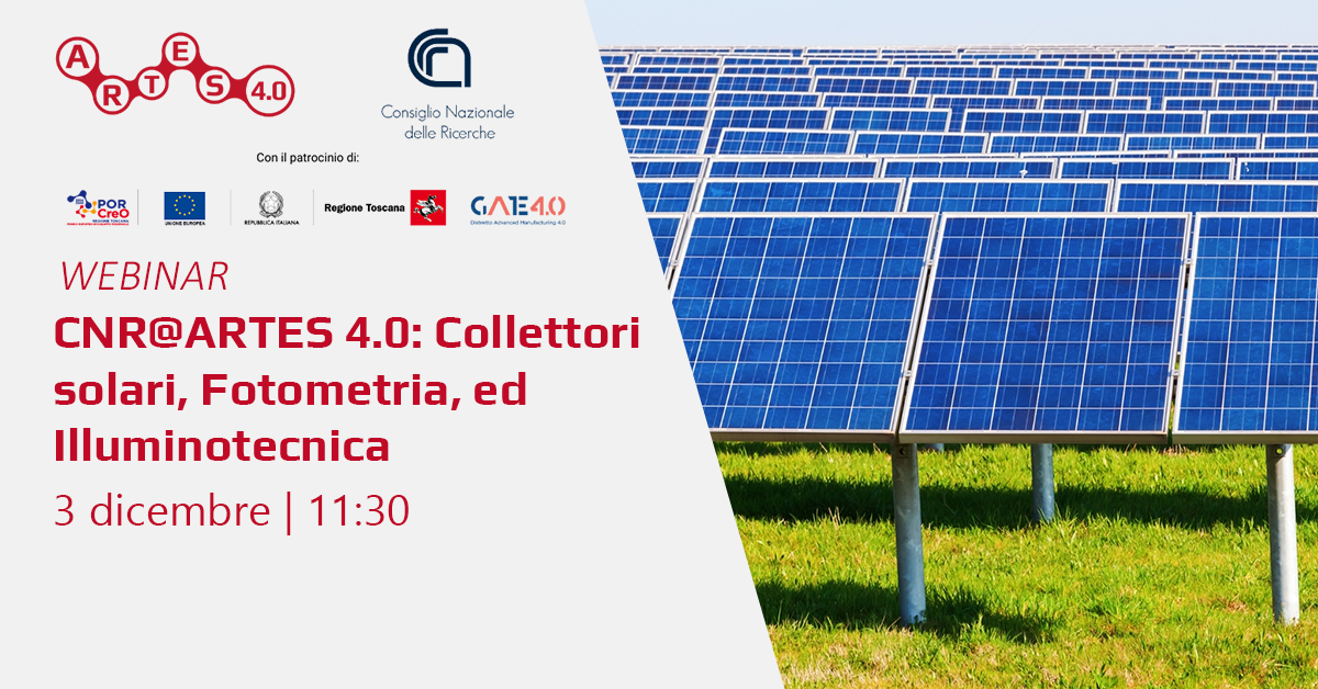 CNR@ARTES 4.0: Collettori solari, Fotometria, ed Illuminotecnica