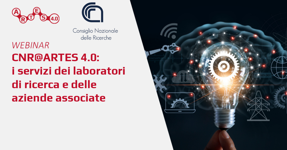 CNR@ARTES 4.0: i servizi dei laboratori di ricerca e delle aziende associate